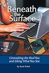 Beneath The Surface: Unmasking The Real You And Liking What You See