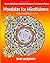 Mandalas For Mindfulness: S...