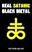 Real Satanic Black Metal: The True History Of Satanism In Extreme Metal Music