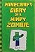 Minecraft: Diary of a Wimpy Zombie Book 6: Legendary Minecraft Diary. an Unnoficial Minecraft Novel Book for Children