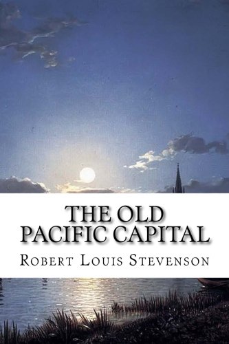 The Old Pacific Capital (Paperback)