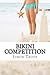 Bikini Competition: Prepare Your Body for Bikini Competition Like a Professional Competitor. Gain Your Best Figure Through Weight Loss, Healthy Diet & Crossfit Workouts!