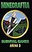 Minecraftia: Survival Games...