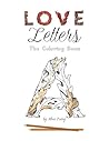 Love Letters: The Coloring Book