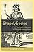 Shapely Bodies: The Image of Porcelain in Eighteenth-Century France (Studies in Seventeenth- and Eighteenth- Century Art and Culture)