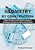 Geometry by Construction by Michael McDaniel
