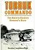Tobruk Commando: The Raid to Destroy Rommel’s Base