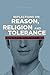 Reflections on Reason, Religion, and Tolerance: Engaging with Fethullah Gulen's Ideas