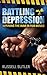 Battling Depression: Winning the War in our Minds