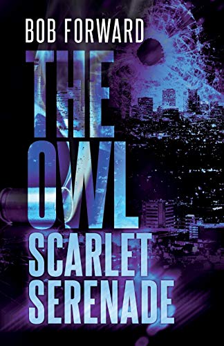 The Owl: Scarlet Serenade: An Owl Thriller (Paperback)