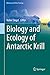 Biology and Ecology of Antarctic Krill (Advances in Polar Ecology, 1)