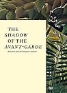 The Shadow of the Avant-garde: Rousseau and the Forgotten Masters