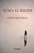 Nunca el olvido (Spanish Edition)