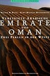 Vereinigte Arabische Emirate und Oman  by Walter Weiss