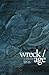 wreck/age by Bill Moran