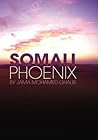 Somali Phoenix by Jama Mohamed Ghalib Somali Phoenix by Jama Mohamed Ghalib