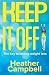 Keep It Off!: The Key To La...