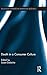Death in a Consumer Culture (Routledge Interpretive Marketing Research)