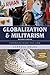 Globalization and Militarism: Feminists Make the Link