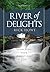 River of Delights, Volume 1...