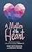 A Matter of the Heart: For ...