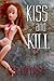 Kiss and Kill