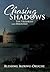Chasing Shadows: The Troubled and Haunted