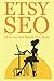 Etsy Seo: How to Out Rank the Rest
