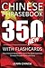 Chinese Phrase Book: With Flash Cards, Easy Chinese Vocabulary, Learn the Most Common Chinese Phrases Quick and Easy