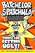 Batchelor Spatchula: Things Are Getting Ugly! (The Batchelor Spatchula Detective Agency)