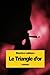Le Triangle d'or (French Edition)