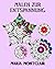 Malen zur Entspannung (Ein Malbuch für Erwachsene – mit posit... by Maria Montclair