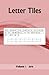 Letter Tiles: Volume 1 2016