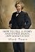 How to Tell a Story and other Essays, 1899 by Mark Twain How to Tell a Story and other Essays, 1899 by Mark Twain