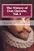 The History of Don Quixote, Vol. I by Miguel de Cervantes Saavedra The History of Don Quixote, Vol. I by Miguel de Cervantes Saavedra