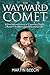 The Wayward Comet: A Descri...