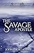 The Savage Apostle by John B. Kachuba