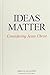 Ideas Matter: Considering J...