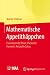 Mathematische Appetithäppchen: Faszinierende Bilder. Packende Formeln. Reizvolle Sätze. (German Edition)