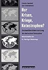 Nur Krisen, Kriege, Katastrophen?: Auslandsberichterstattung Im Deutschen Fernsehen (German Edition)