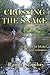 Crossing the Snake