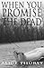 When You Promise the Dead