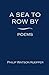 A Sea To Row By: Poems