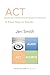 Act: A Road Map to Results