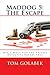 Maddog 5: The Escape: NYC's Most Violent Private Detective Breaks Free (A Mike Murdock Mystery)