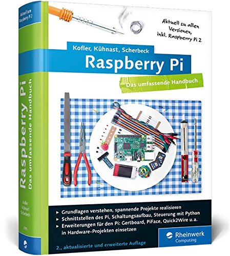 Raspberry Pi, Das umfassende Handbuch (Hardcover)