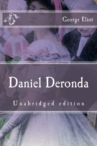 Daniel Deronda: Unabridged edition