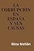 La corrupcion en Espana y s...