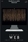 Immune Web: What makes the Internet Safe? Immune Web: What makes the Internet Safe?