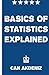 Basics of Statistics Explained